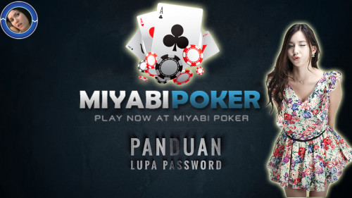 MiyabiPoker, Poker Online Terpercaya IDN , Poker Online Indonesia, Poker Indonesia
