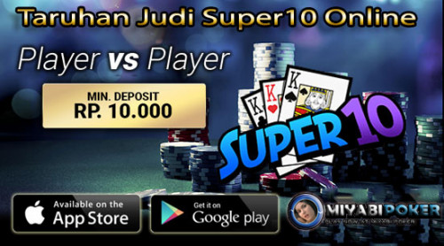 Poker Online Terpercaya, Super 10 Deposit 10 rb, Super 10 Bonus Terbesar