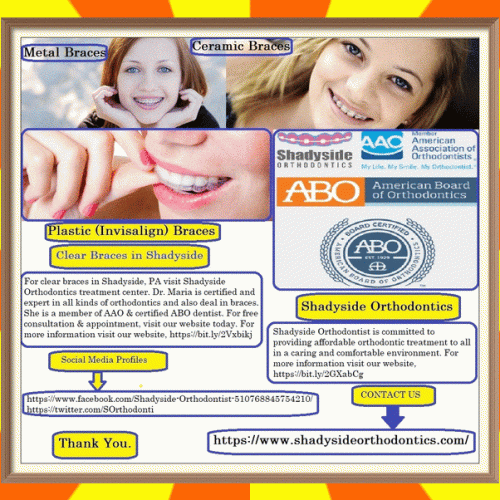 For clear braces in Shadyside, PA visit Shadyside Orthodontics treatment center. Dr. Maria is certified and expert in all kinds of orthodontics and also deal in braces. She is a member of AAO & certified ABO dentist. For free consultation & appointment, visit our website today. For more information visit our website, https://bit.ly/2Vxbikj