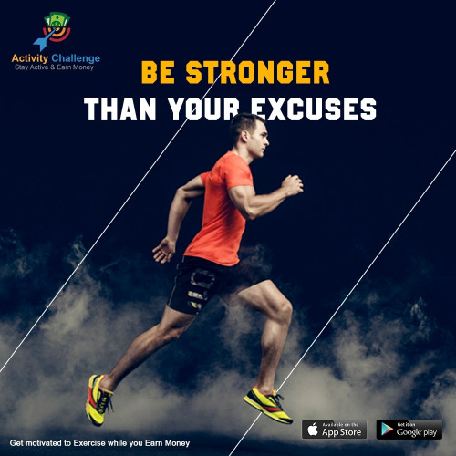 No more excuses to be made with the new Activity Challenge app. Why make excuses when you can work out and earn money at the same time? Download the Activity Challenge app to know more!