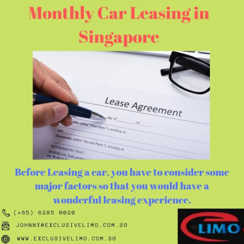 Looking for a Long Term Car Rental company? Exclusive Limo is the best Car Rental Company which is providing Monthly Car Leasing. Contact us and know some main factor in Monthly Car Leasing in Singapore.
