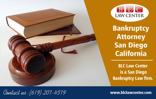 San Diego California	Bankruptcy Lawyer always recommend the solution that is best for you at https://www.blclawcenter.com/

Also visit here: 
https://www.blclawcenter.com/contact-us/
https://www.blclawcenter.com/attorneys/

find us here: https://goo.gl/maps/JM7sXVTJB2x

Services: 
Bankruptcy Attorney San Diego California	
Bankruptcy Lawyer San Diego California
San Diego California	Bankruptcy Attorney 
San Diego California	Bankruptcy Lawyer 
Bankruptcy Attorney Downtown San Diego
Bankruptcy Lawyer Downtown San Diego

Bankruptcy attorneys aren't the overall attorneys which you can locate anyplace. San Diego California Bankruptcy Lawyer has technical training in this area since it's a dedicated area of the law with its rules and regulations. Bankruptcy attorneys have some experience working as clerks or interns for experienced bankruptcy attorneys. Of course, you would like to employ the attorney with maximum expertise. Having a fantastic education and appropriate training doesn't ensure that a lawyer is going to be a tremendous bankruptcy attorney for you.

Follow us on: 
https://sandiegobankruptcyattorneyca.tumblr.com/
https://lawyersandiegoca.blogspot.com/
https://soundcloud.com/lawyersandiego
https://www.pinterest.com/lawyersandiegoCA/
https://www.goodreads.com/user/show/96201098-lawyer-san-diego

Contact us: 325 Seventh Ave #603, San Diego, CA 92101, USA
Phone: 	(619) 207-4579 | Phone: 1-800-551-7922 | Fax: 1-866-444-7026

Business Hours
Monday-Friday: 8am – 8pm, Saturday: 11am – 3pm, Sunday: Closed