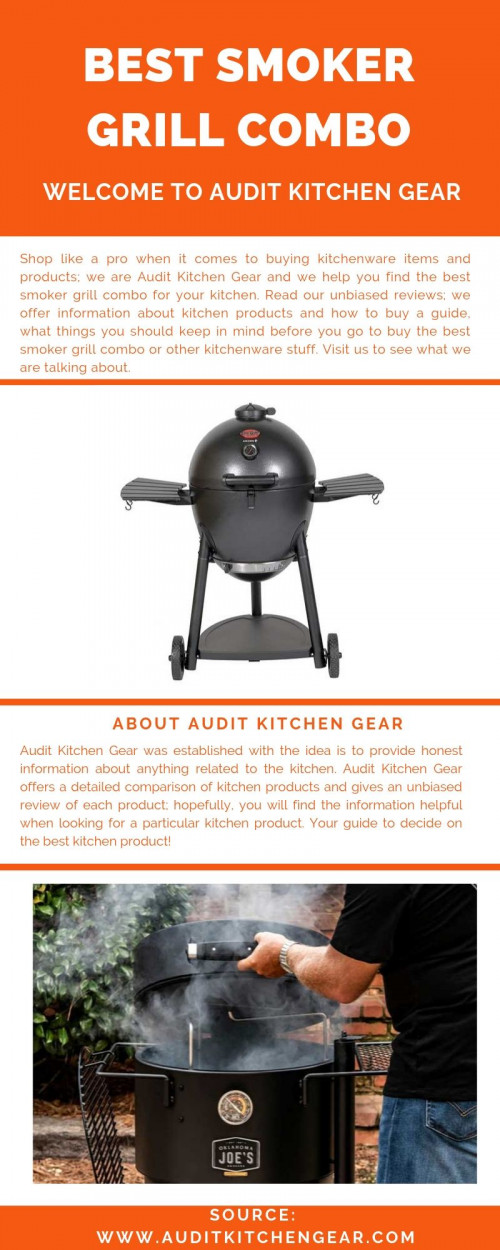 Find unbiased cookware and kitchenware reviews here with us at Audit Kitchen Gear; get to us to find information about the best smoker grill combo and also get the unbiased reviews about kitchenware and cookware items based on true market research. Visit us now Click at https://www.auditkitchengear.com/best-smoker-grill-combo/
