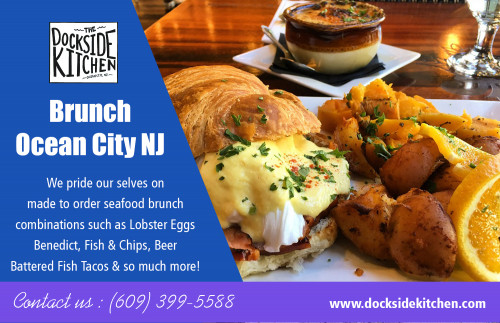 Brunch in OC NJ for having  mouthwatering experience at https://docksidekitchen.com/

Also visit here:
https://docksidekitchen.com/menu/
https://docksidekitchen.com/shop/
https://goo.gl/maps/yNBWJFTeqgAMdfZ88

Services: best waterfront dining OC NJ , best breakfast OC NJ,  best brunch OC NJ, best seafood OC NJ, best lobster OC NJ, best fish and chips OC NJ

Purchase for some straightforward and tasty foods - If you've chosen for a light dinner while heading out on a date, then you can order a pizza or a hamburger, of a taste which will be favored by the two of you. Then you can ask for ice cream because it's universally adored and not in any way cluttered. But if you would like to please your spouse with dinner or dinner, then you have to begin with a tasty starter, such as brunch in OC NJ.

Contact us: HMRX Group
228 Bay Ave, Ocean City, NJ 08226, USA
Phone Number-	609 399 5588
Email: hi@docksidekitchen.com
Hours of Operation- Monday- 
Sunday 8AM - 3PM

Social:
http://www.ibiznessdirectory.com/united-states/ocean-city/restaurants/dockside-kitchen
https://bizidex.com/en/dockside-kitchen-restaurant-equipment-sales-124242
https://www.brownbook.net/business/46091568/dockside-kitchen
http://www.akama.com/company/Dockside_Kitchen_a12f93792235.html
https://remote.com/companies/dockside-kitchen
https://gust.com/companies/dockside-kitchen