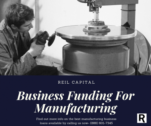 REIL Capital offers specialized manufacturing business funding & financing. Find out more info on the best manufacturing business loans available by calling us now!