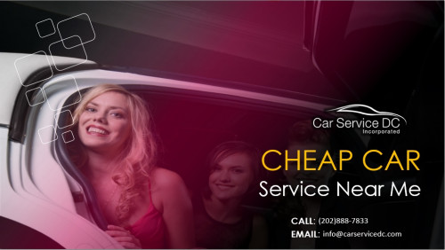 CHEAP CAR Service Near Me (202) 888 7833