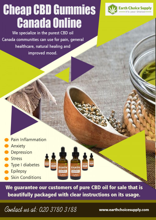 Many health benefits of Cheap CBD Gummies Canada Online At https://earthchoicesupply.com/products/cbd-gummies-6-month-supply

Find Us: https://www.google.com/maps/d/viewer?mid=1d0Fx60QAz89x1o5CdwWU8LpUIe6-lQx5&ll=43.64579306878236%2C-79.50664999999998&z=12

Deals in .....

Benefits And Uses Of Hemp Oil Canada
Cbd Gummies Canada
Treated With Cbd Oil
Hemp Oil Vs Cbd Oil Vs Cannabis Oil
Buy Cbd Gummy Bears Canada
Buy Cbd Edibles Online Canada
Cbd Isolate For Sale Canada
Cbd Bath Bombs Canada
Where Can I Buy Cannabis Oil In Toronto

The use of CBD oil does not require any special attention as, and the treatment with the oil can be carried along with the current treatment of the patient. In this regard, the other specially designed schedule of the patient is not disrupted. The effect of this intoxicated component does not go in the extreme, so a non-intoxicated product is dissolved which is CBD. 

Address: 250 Yonge Street, Suite 2201, Toronto M5B2L7
Email : info@earthchoicesupply.com
Phone: 647 243-5076

Social---

https://www.reddit.com/user/earthchoicesupply
http://uid.me/earthchoicesupply
https://binged.it/2TXofj4
https://www.behance.net/earthchoicesupply