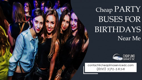 Cheap PARTY BUSES FOR BIRTHDAYS Near Me