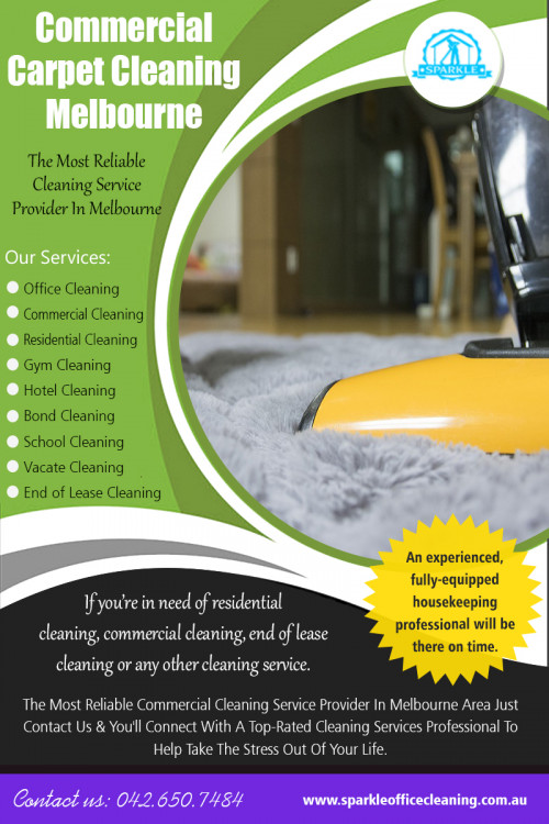 Various Reasons For Choosing Commercial Carpet Cleaning Melbourne AT https://www.sparkleofficecleaning.com.au/office-carpet-cleaning-melbourne/
Find us Google Map : https://goo.gl/maps/ES43wYpJSQQPsrzx5
Commercial Carpet Cleaning Melbourne is essential for ensuring that your business and offices appear professional, but they are not often the focus of your day-to-day operations. It means that you probably have not spent the time or energy to invest in the right cleaning supplies and equipment. Professional office cleaning companies will have everything they need to keep your offices in tip-top condition.
ADDRESS P: 2/15 Livingstone street Reservoir, Melbourne VIC 3073, Australia
PH. : +61 426 507 484
Mon-Sun : 8am-7pm
Email: melbournesparkle@gmail.com

Social : 
https://kinja.com/sparkleofficecleaning
https://buddypress.org/members/officecleanerss/profile/
https://enetget.com/officecleanings