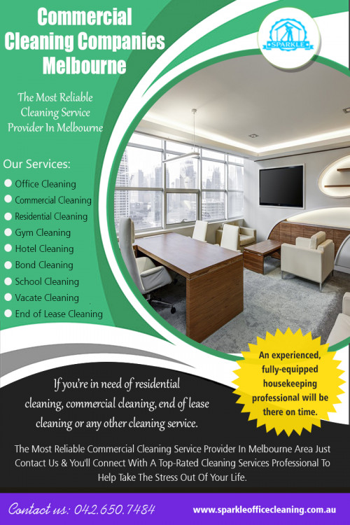 The Benefits of Hiring Commercial Cleaning Companies Melbourne AT https://www.sparkleofficecleaning.com.au/commercial-cleaning-companies-melbourne/
Find us Google Map : https://goo.gl/maps/ES43wYpJSQQPsrzx5
If you want to impress visitors and customers, having a well-maintained office area is essential. Office space that is clean and tidy helps establish a positive image of the company. Imagine walking into an office that is filthy, disorganized and cluttered. The first impression is crucial to creating that image of quality and professionalism. That is why it is essential to employ a professional service to maintain the aesthetic qualities of your company. Commercial Cleaning Companies Melbourne to fill the needs of your company are easy to find.
ADDRESS P: 2/15 Livingstone street Reservoir, Melbourne VIC 3073, Australia
PH. : +61 426 507 484
Mon-Sun : 8am-7pm
Email: melbournesparkle@gmail.com

Social : 
https://uniquethis.com/profile/officecleaningmb
https://sparkleoffice.netboard.me/
https://www.pinterest.com/Bond_Cleaning/