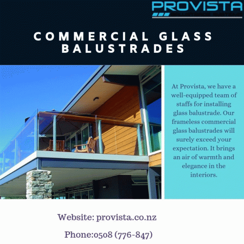 Framed, frameless and also semi frameless commercial glass balustrades can be easily bought from provista.co.nz. For more details, visit: https://provista.co.nz/frameless-glass-balustrade/