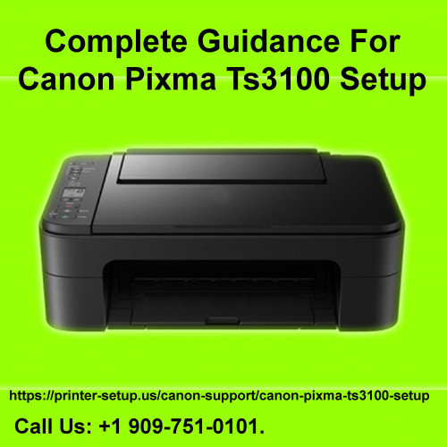 Complete Guidance For Canon Pixma Ts3100 Setup