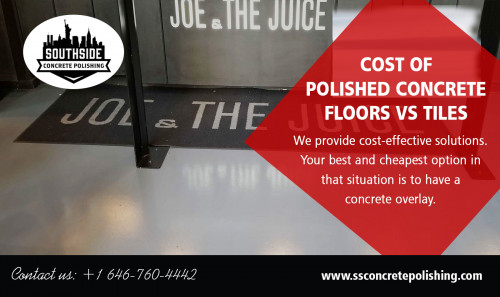 Find Us: https://goo.gl/maps/xoXeHfFKTRC2

Get free quotes for cost of polished concrete floors vs tiles At http://www.ssconcretepolishing.com/cost-of-polished-concrete-floors-vs-tiles

Deals us:

polished concrete nyc
concrete polishing nyc
concrete floors polishing nyc
concrete polishing contractors near me	
cost to polish existing concrete floor
cost of polished concrete floors vs tiles	
residential polished concrete floors nyc
nyc concrete flooring experts
concrete floor coating contractors near me	
floor coating companies near me

Bussiness name: Southside Concrete Polishing
Street Address: 30 Broad Street
City          : Suite 1407
State         : New York, NY 10004 USA
Phone no      :+1 646-760-4442
Email         : wpl@ssconcretepolishing.com
Working Hours  :7 days a week! 8:00am - 8:00pm

our Services  : 

Decorative Concrete
Industrial Concrete Polishing
Southside Floor Refinishing Service

In recent times, concrete flooring has become increasingly popular for residences and commercial establishments. It is due to the durability and cost-effectiveness that it offers along with its sturdy and astounding beauty. It is available in many finishes like stained concrete. You can add bespoke designs of acid stained concrete to any part of your building. It is an excellent option for both interior and exterior flooring. Take a look at cost of polished concrete floors vs tiles. 

Social :

https://concretepolishingcontractors.tumblr.com/ConcreteFlooringContractorsNYC
https://soundcloud.com/polishedconcrete/epoxy-flooring-near-nyc
https://concretepolishingcontractorsnearme.blogspot.com/
https://www.slideshare.net/Costtopolish/epoxy-flooring-near-nyc
https://en.gravatar.com/polishedconcretenyc