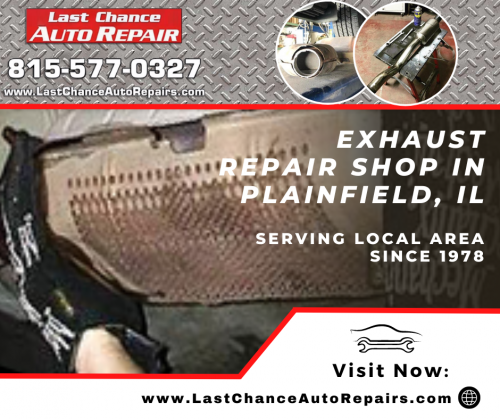 Our exhaust shop in Plainfield, IL, offers exhaust services for all makes & models. Exhaust systems, mufflers, catalytic converters, that you can count on, trust & afford.

Call 815-577-0327 today and or visit https://www.lastchanceautorepairs.com/auto-exhaust-repair-plainfield-naperville-bolingbrook-il/ to learn more.