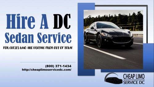 Hire-A-DC-Sedan-Service-for-Guests-Who-Are-Visiting-from-Out-of-Town.jpg