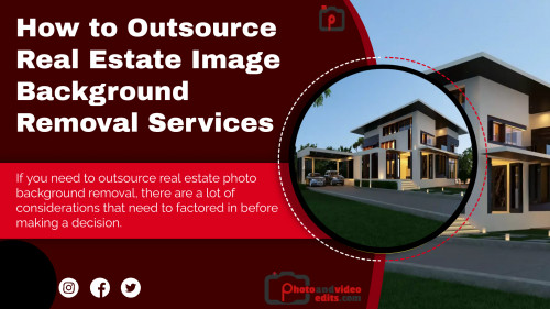 How-to-Outsource-Real-Estate-Image-Background-Removal-Services.jpg