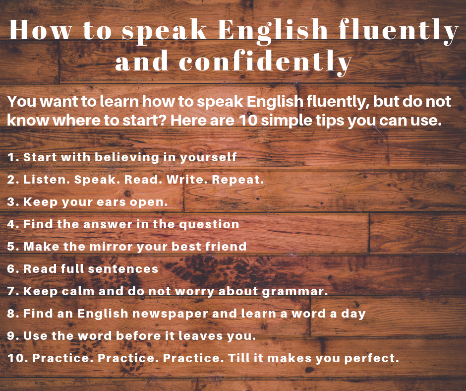 Practice a lot. How to speak English fluently. How to speak in English fluently. Speak English fluently. Speak English confidently.