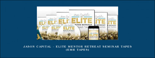 Jason-Capital---Elite-Mentor-Retreat-Seminar-Tapes-EMR-Tapes.jpg