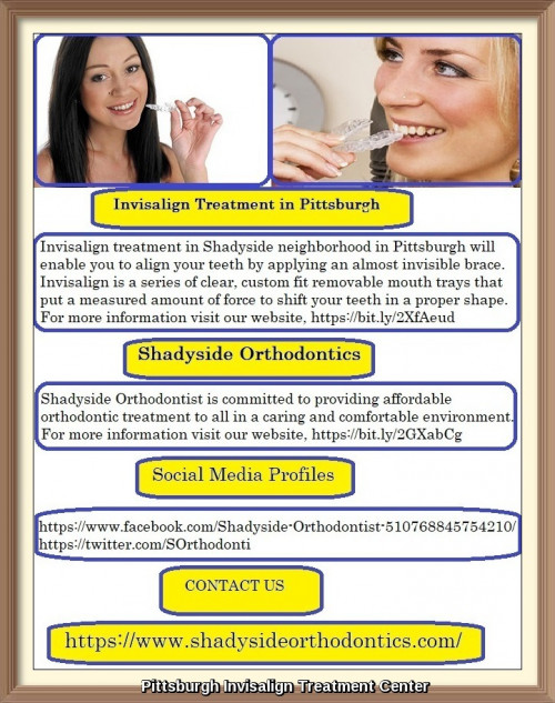Invisalign treatment in Shadyside neighborhood in Pittsburgh will enable you to align your teeth by applying an almost invisible brace. Invisalign is a series of clear, custom fit removable mouth trays that put a measured amount of force to shift your teeth in a proper shape. For more information visit our website,https://bit.ly/2XfAeud