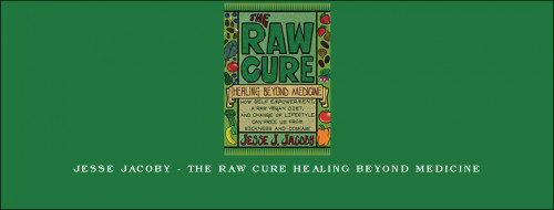 Jesse-Jacoby---The-Raw-Cure-Healing-Beyond-Medicine.jpg