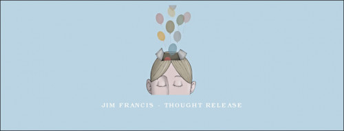 Jim-Francis---Thought-Release.jpg