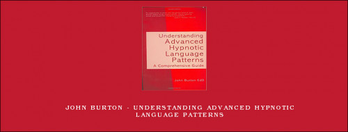 John-Burton---Understanding-Advanced-Hypnotic-Language-Patterns.jpg