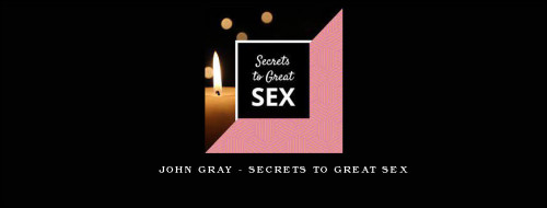 John-Gray---Secrets-to-Great-Sex.jpg