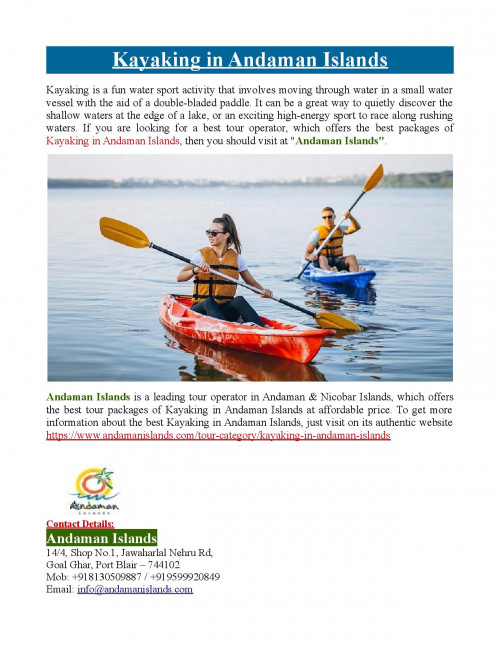Andaman Islands is a leading tour operator in Andaman & Nicobar Islands, which offers the best tour packages of Kayaking in Andaman Islands at affordable price. To know more about the Kayaking in Andaman Islands, just visit at https://www.andamanislands.com/tour-category/kayaking-in-andaman-islands