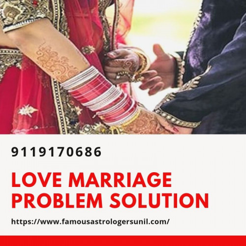 Visit us::https://www.famousastrologersunil.com/love-marriage-specialist-astrologer/
Famous astrologer sunil shastri ji gives the best services for love marriage problem. These remedies are 100% safe & confidential. Pt. Sunil Shastri provides so many services as love problem solution, black magic removal solution, love dispute solution etc. Contact us 9119170686.