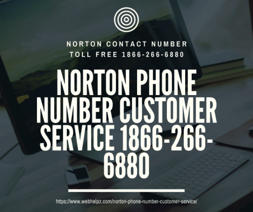 If you're bored of dealing with such providers, it is about time you consider dialing Norton Phone Number. Norton Customer Service is more reliable and efficient as there are lots of techniques to get connected with the customer service group of. In such a scenario. Norton Antivirus is among the most effective anti-malware software which is developed and distributed by Norton Security. Norton Antivirus is among the major security solutions worldwide, which provides complete safety and ultimate protection against viruses and internet threats.
For More Information:
Toll-Free: 1866-266-6880
Email: support@webhelpz.com
Visit: https://www.webhelpz.com/norton-customer-service-number/