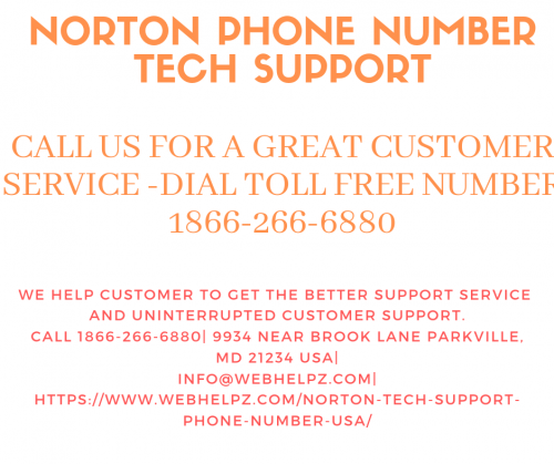 If you have any problem with your system Security, then you call on our toll-free number. Our Experts are available 24*7 to help you user in solving your problems and provide fast technical help according to your need. We always ready to provide you best and reliable tech support service from our side. 
For More Information:
Call US: 1866-266-6880
Email US: info@webhelpz.com
Visit: https://www.webhelpz.com/norton-support-phone-number/