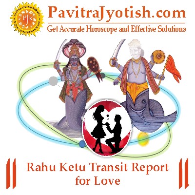 Rahu-Ketu-Transit-Report-for-Love-By-PavitraJyotish.jpg