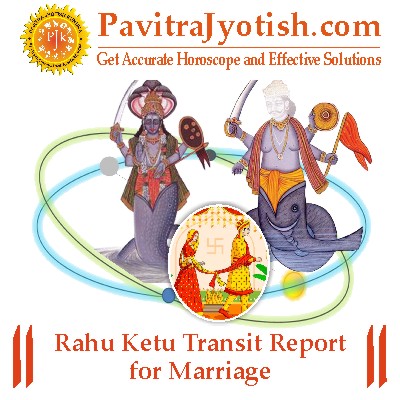 Rahu-Ketu-Transit-Report-for-Marriage-By-PavitraJyotish.jpg