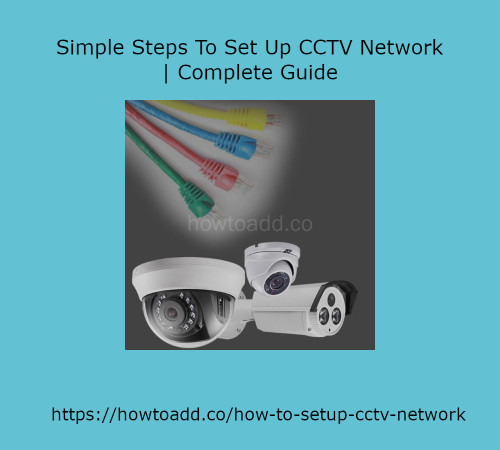 Simple-Steps-To-Set-Up-CCTV-Network.jpg