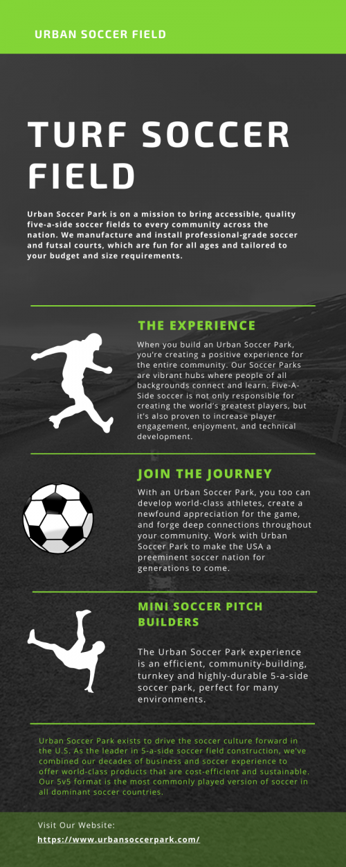 If you’re looking for something to energize your retail space, Urban Soccer Park offers a world-class sports experience that engages the whole community without breaking the bank. Our high-visibility, in demand product checks all the boxes when it comes to community building, income opportunity, and product quality.

https://www.urbansoccerpark.com/