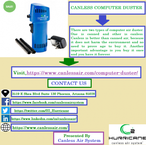 There are two types of computer air duster. One is canned and other is canless. Canless is better than canned air, because it does not harm the environment and no need to prove age to buy it. Another important advantage is you buy it once and you have it forever.Visit,https://bit.ly/2GfzaP2