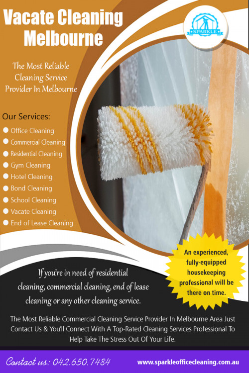 Vacate Cleaning Melbourne - A Requirement in Any Company AT https://www.sparkleofficecleaning.com.au/vacate-cleaning-melbourne-services/
Find us Google Map : https://goo.gl/maps/ES43wYpJSQQPsrzx5
It is one of the most popular services listed under Vacate Cleaning Melbourne. Although one may think that clients do not look directly into the floor's surface once he enters the room, a company will always create a good impression with a shiny and well-polished floor. A lot of cleaning companies offer services for all types of surfaces including vinyl, ceramic, hardwood, cement, tile, terra cotta, marble, slate, and no-wax floors. It means that even if a company has to shell out some cash for hiring such work from a tradesperson, more savings are assured later on.
ADDRESS P: 2/15 Livingstone street Reservoir, Melbourne VIC 3073, Australia
PH. : +61 426 507 484
Mon-Sun : 8am-7pm
Email: melbournesparkle@gmail.com

Social : 
https://list.ly/BondCleaningServices
https://padlet.com/sparkleofficecleaning
https://www.interesante.com/officecleaningmelbourne