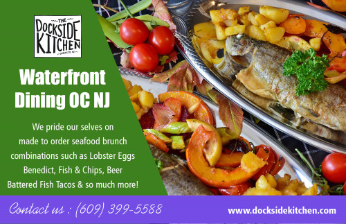 Enjoy seafood in ocean city nj with a wide range of menu items at https://docksidekitchen.com/

Also visit here:
https://docksidekitchen.com/menu/
https://docksidekitchen.com/shop/
https://goo.gl/maps/yNBWJFTeqgAMdfZ88

Services: best waterfront dining OC NJ , best breakfast OC NJ,  best brunch OC NJ, best seafood OC NJ, best lobster OC NJ, best fish and chips OC NJ

If you wanted a unique night out, at a romantic setting, to observe an engagement or anniversary, as an instance, you might go for something outstanding, such as excellent food at a formal restaurant atmosphere. If you're passing through and are searching for casual, fantastic food to sustain you, then the many diners might suit you best. If you're feeling a bit more adventurous and would love to experience the joys of fine dining and a fun night out, the best seafood in ocean city NJ restaurant could be your very best choice.

Contact us: HMRX Group
228 Bay Ave, Ocean City, NJ 08226, USA
Phone Number-	609 399 5588
Email: hi@docksidekitchen.com
Hours of Operation- Monday- 
Sunday 8AM - 3PM

Social:
https://us.enrollbusiness.com/BusinessProfile/4196435/Dockside-Kitchen
https://www.find-us-here.com/businesses/Dockside-Kitchen-Ocean-City-New-Jersey-USA/33071789/
https://www.cityfos.com/company/Dockside-Kitchen-in-Ocean-City-NJ-22555285.htm
https://www.cataloxy.com/firms/nj-ocean-city/docksidekitchen.com.htm
https://uniquethis.com/business-page/2980/dockside-kitchen
http://www.askmap.net/location/5100893/united-states/dockside-kitchen