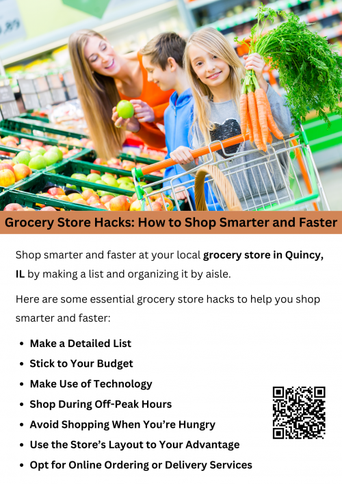 Shop smarter and faster at your local grocery store in Quincy, IL by making a list and organizing it by aisle. Shop early or late to avoid crowds, use self-checkout for quick exits, and stick to perimeter shopping for fresh foods. Take advantage of digital coupons and store apps for savings while keeping your trip efficient and stress-free. To know more visit here https://www.niemanns.com/stores/quincy-illinois-62301-473/