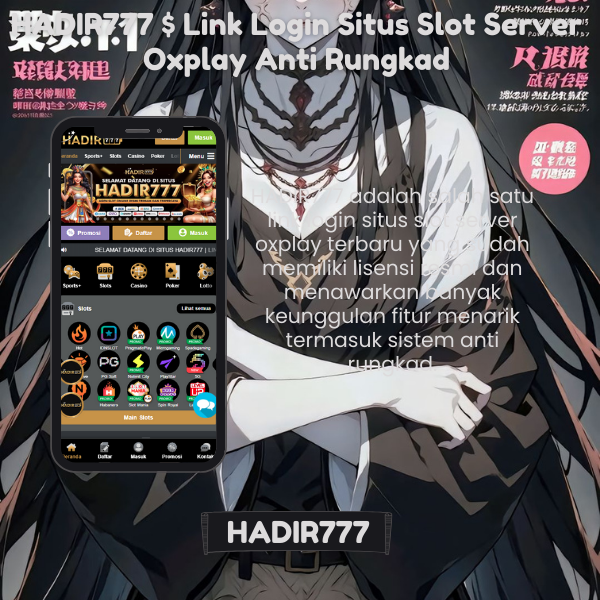 HADIR777 $ Link Login Situs Slot Server Oxplay Anti Rungkad