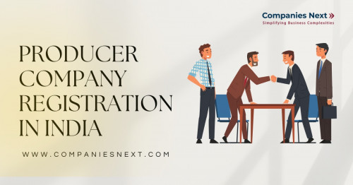 Learn everything about Producer Company Registration in India, including eligibility, benefits, and compliance requirements. Get a step-by-step guide to register your producer company hassle-free. Visit here- https://www.companiesnext.com/blog/producer-company-registration-in-india-a-comprehensive-guide