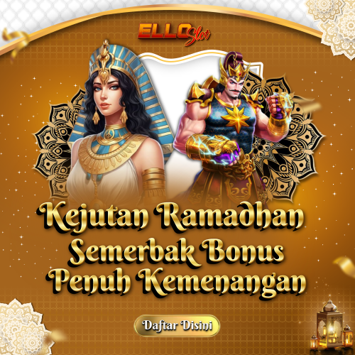 ELLOSLOT - RAMADHAN DI SLOT GACOR TERBAIK MEMANG BANYAK BONUSNYA

