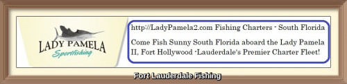 Lady Pamela Sportfishing operates in Fort Lauderdale in South Florida, which is a top notch fishing destination.  We are providing deep sea fishing adventure in Fort Lauderdale, Hollywood areas. For more information visit our website,https://www.ladypamela2.com/