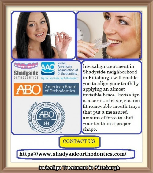 Invisalign treatment in Shadyside neighborhood in Pittsburgh will enable you to align your teeth by applying an almost invisible brace. Invisalign is a series of clear, custom fit removable mouth trays that put a measured amount of force to shift your teeth in a proper shape. For more information visit our website, https://bit.ly/2XfAeud