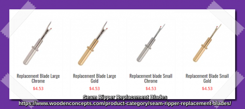 Wooden Concepts also has seam ripper replacement blades to fit well into our kits. These replacement blades give you options while you work on loose threads. Small and large blades come in gold and chrome colors.
https://www.woodenconcepts.com/product-category/seam-ripper-replacement-blades/