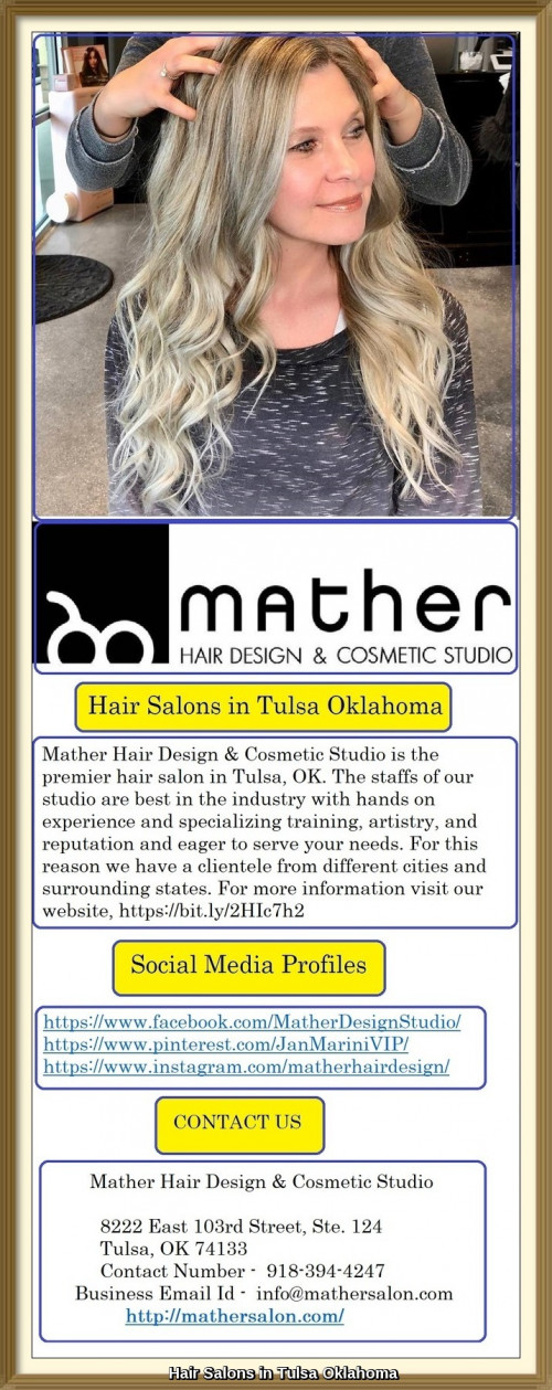 Mather Hair Design & Cosmetic Studio is the premier hair salon in Tulsa, OK. The staffs of our studio are best in the industry with hands on experience and specializing training, artistry, and reputation and eager to serve your needs. For this reason we have a clientele from different cities and surrounding states. For more information visit our website, https://bit.ly/2HIc7h2