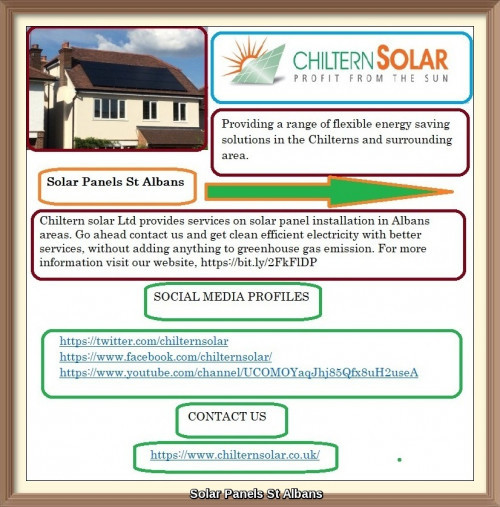 Chiltern solar Ltd provides services on solar panel installation in Albans areas. Go ahead contact us and get clean efficient electricity with better services, without adding anything to greenhouse gas emission. For more information visit our website, https://bit.ly/2FkFlDP