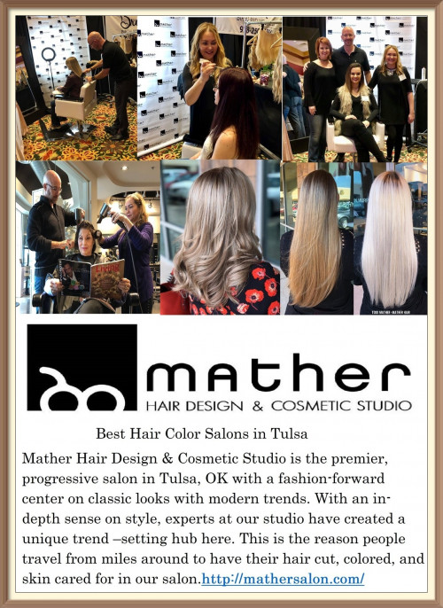Mather Hair Design & Cosmetic Studio is the premier hair salon in Tulsa, OK. The staffs of our studio are best in the industry with hands on experience and specializing training, artistry, and reputation and eager to serve your needs. For more information visit our website, http://mathersalon.com/