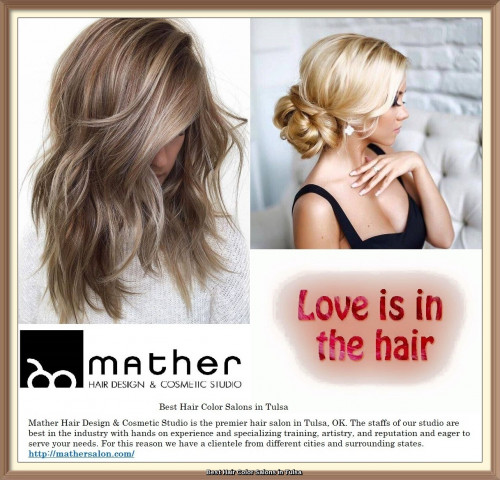 Mather Hair Design & Cosmetic Studio is the premier hair salon in Tulsa, OK. The staffs of our studio are best in the industry with hands on experience and specializing training, artistry, and reputation and eager to serve your needs. For this reason we have a clientele from different cities and surrounding states. For more information visit our website, http://mathersalon.com/